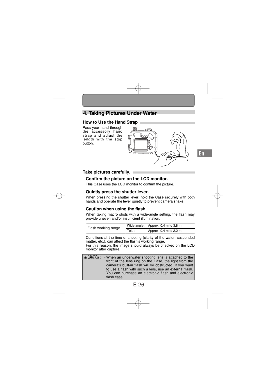 Taking pictures under water, How to use the hand strap, Take pictures carefully | Confirm the picture on the lcd monitor, Quietly press the shutter lever, Caution when using the flash, E-26 4. taking pictures under water | Olympus PT-030 User Manual | Page 27 / 44