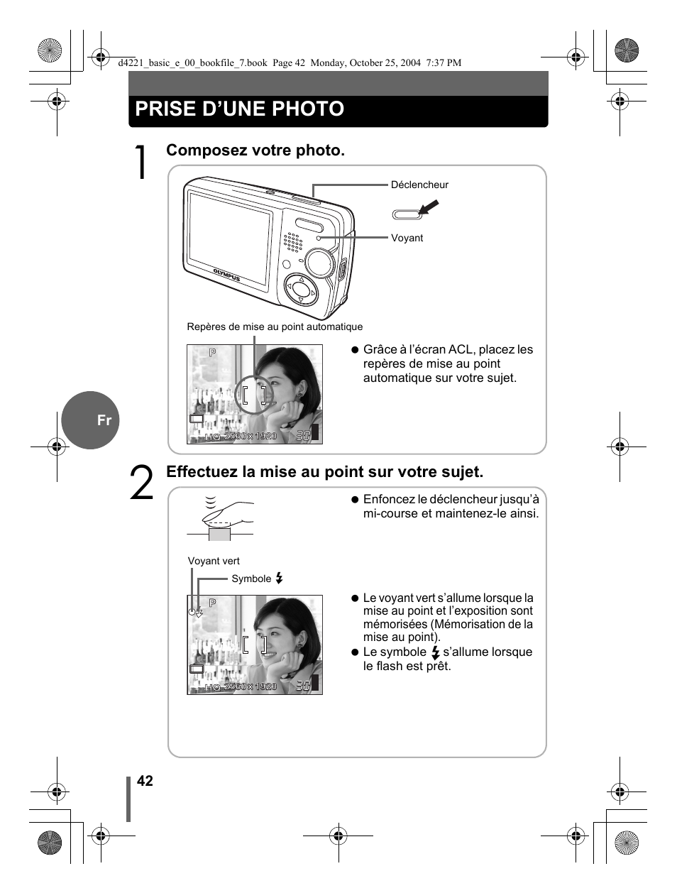 Prise d’une photo, Composez votre photo, Effectuez la mise au point sur votre sujet | Olympus Stylus 500 Digital User Manual | Page 42 / 100