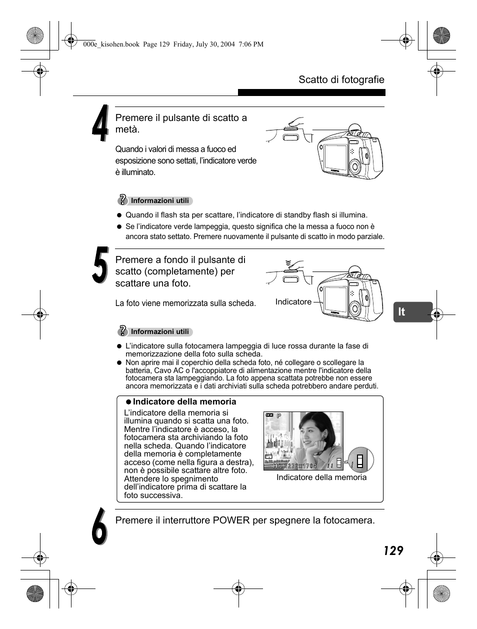 Scatto di fotografie, Premere il pulsante di scatto a metà | Olympus Stylus Verve User Manual | Page 129 / 163