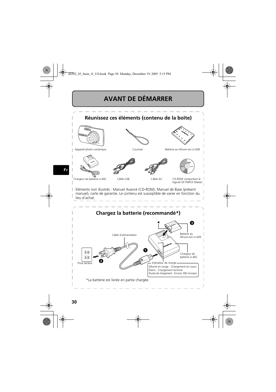 Avant de démarrer, Réunissez ces éléments (contenu de la boîte), Chargez la batterie (recommandé*) | Olympus STYLUS 700 User Manual | Page 30 / 84