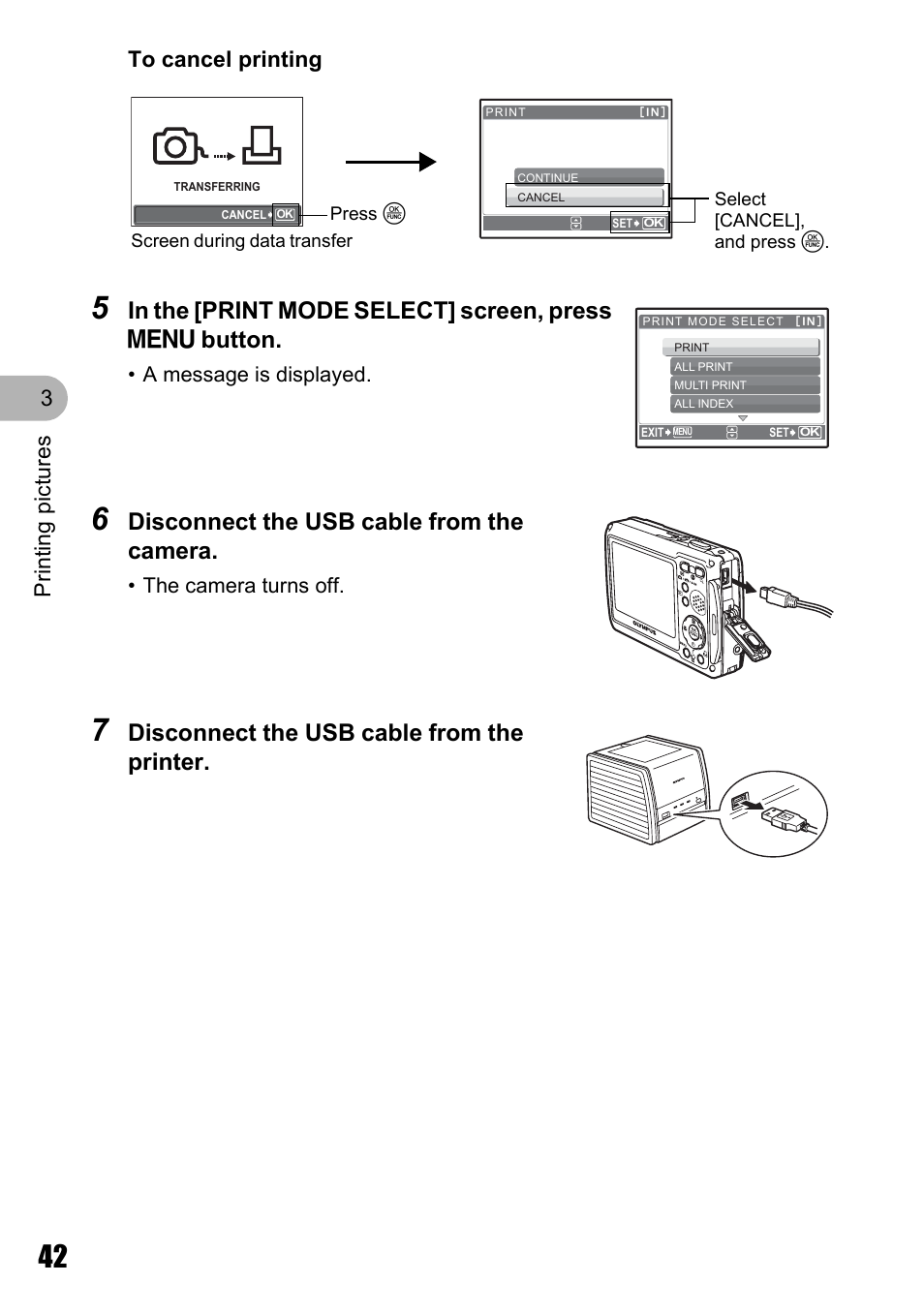 Disconnect the usb cable from the camera, Disconnect the usb cable from the printer, Pri nt ing p ict ures 3 to cancel printing | Olympus Stylus 720 SW User Manual | Page 42 / 83
