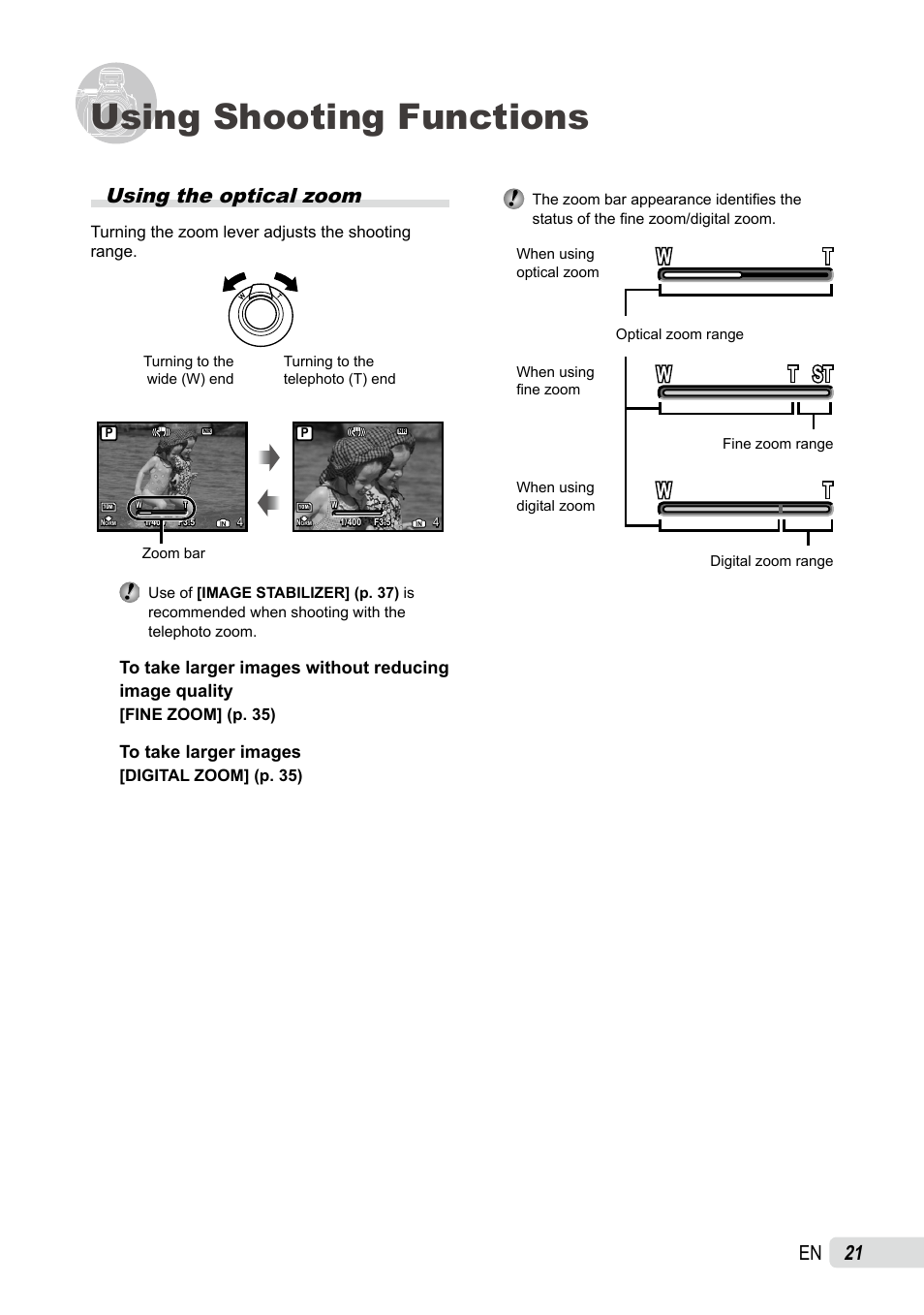 Using shooting functions, Using the optical zoom, 1 en | Turning the zoom lever adjusts the shooting range, Fine zoom] (p. 35), Digital zoom] (p. 35) | Olympus SP-565 UZ User Manual | Page 21 / 92