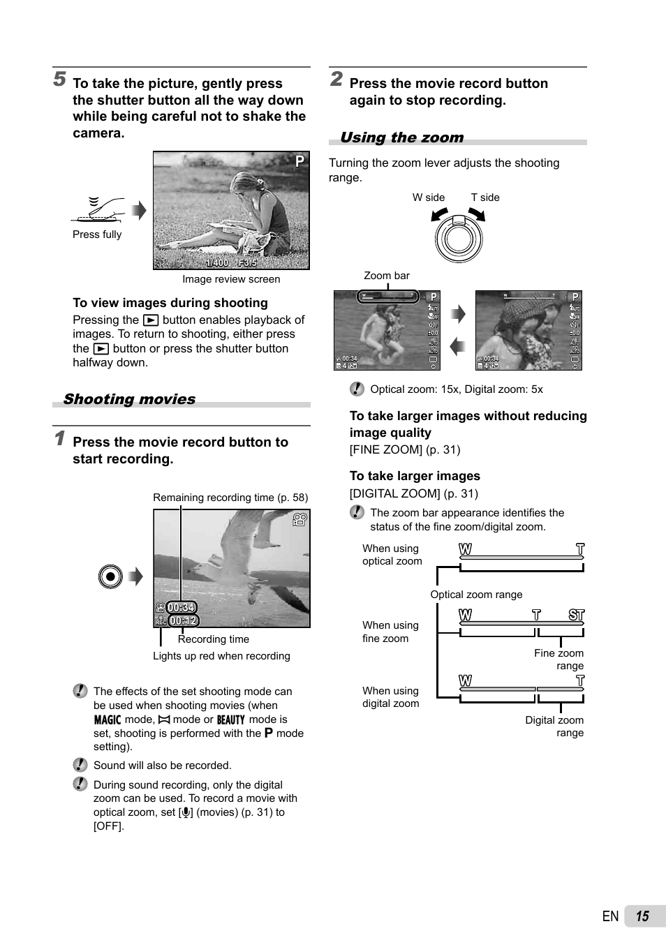15 en, Shooting movies, Using the zoom | Press the movie record button to start recording | Olympus SP-600UZ User Manual | Page 15 / 70