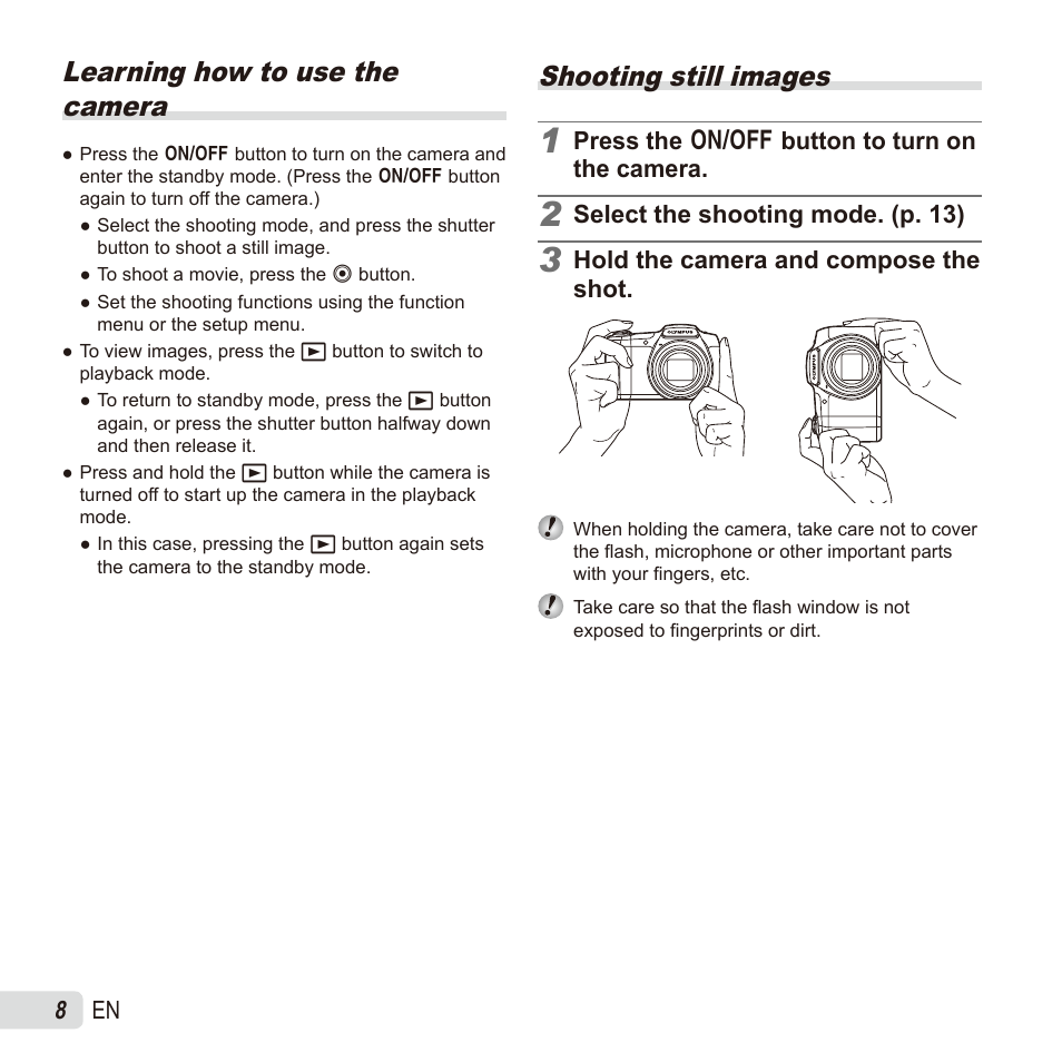 Shooting, Learning how to use the camera, Shooting still images | 8 en, Press the n button to turn on the camera, Select the shooting mode. (p. 13), Hold the camera and compose the shot | Olympus SZ17 User Manual | Page 8 / 86