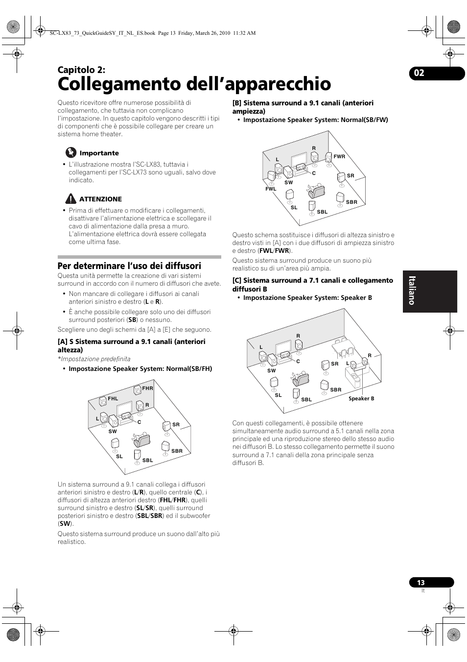 Collegamento dell’apparecchio, Per determinare l’uso dei diffusori, 02 collegamento dell’apparecchio | Capitolo 2 | Pioneer SC-LX83 User Manual | Page 13 / 120