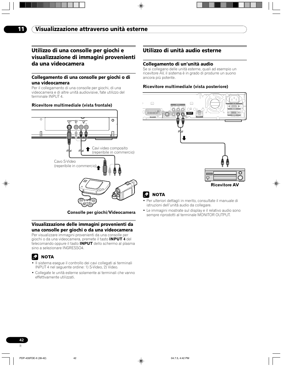 Utilizzo di unità audio esterne, Collegamento di un’unità audio, 11 visualizzazione attraverso unità esterne | Ricevitore av, Ricevitore multimediale (vista posteriore), Cavo s-video (reperibile in commercio) | Pioneer PDP-505FDE User Manual | Page 42 / 140