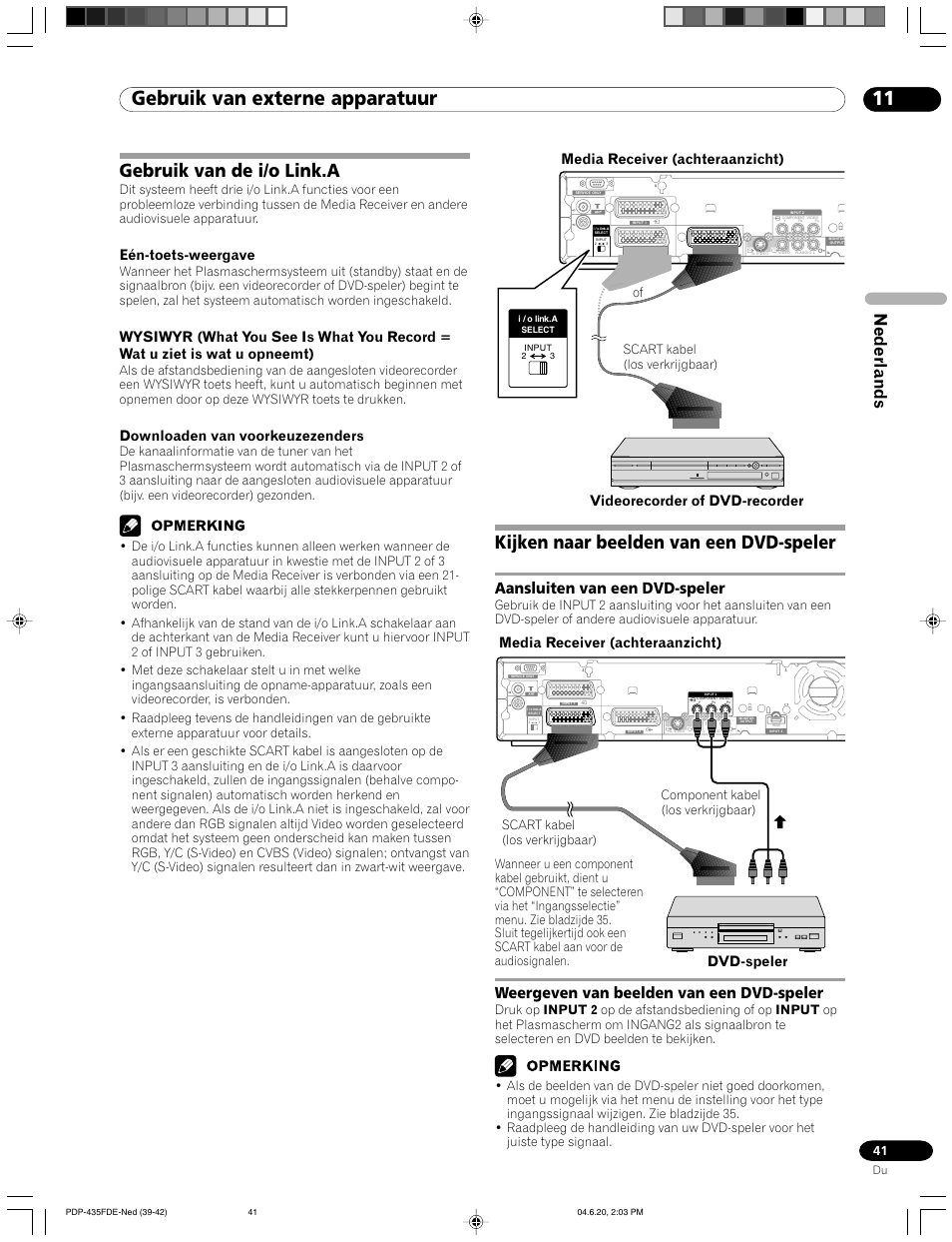 11 gebruik van externe apparatuur, Gebruik van de i/o link.a, Kijken naar beelden van een dvd-speler | Nederlands, Aansluiten van een dvd-speler, Weergeven van beelden van een dvd-speler, Eén-toets-weergave, Downloaden van voorkeuzezenders, Media receiver (achteraanzicht), Dvd-speler media receiver (achteraanzicht) | Pioneer PDP-505FDE User Manual | Page 87 / 140