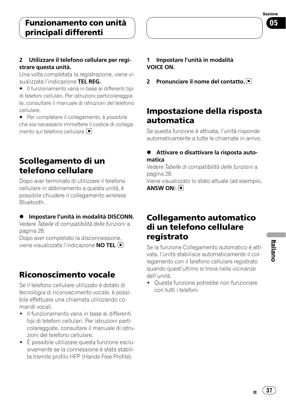 Scollegamento di un telefono cellulare, Riconoscimento vocale, Impostazione della risposta automatica | Collegamento automatico di un telefono, Cellulare registrato, Funzionamento con unità principali differenti | Pioneer CD-BTB100 User Manual | Page 37 / 137