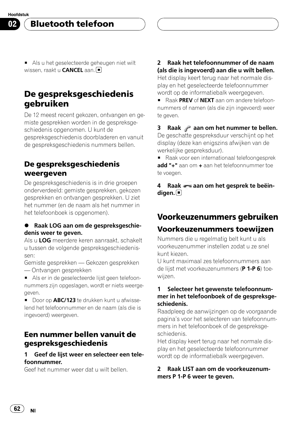 De gespreksgeschiedenis gebruiken, De gespreksgeschiedenis, Weergeven | Een nummer bellen vanuit de, Gespreksgeschiedenis, Voorkeuzenummers gebruiken, Voorkeuzenummers toewijzen 62, Bluetooth telefoon | Pioneer CD-BTB100 User Manual | Page 62 / 137