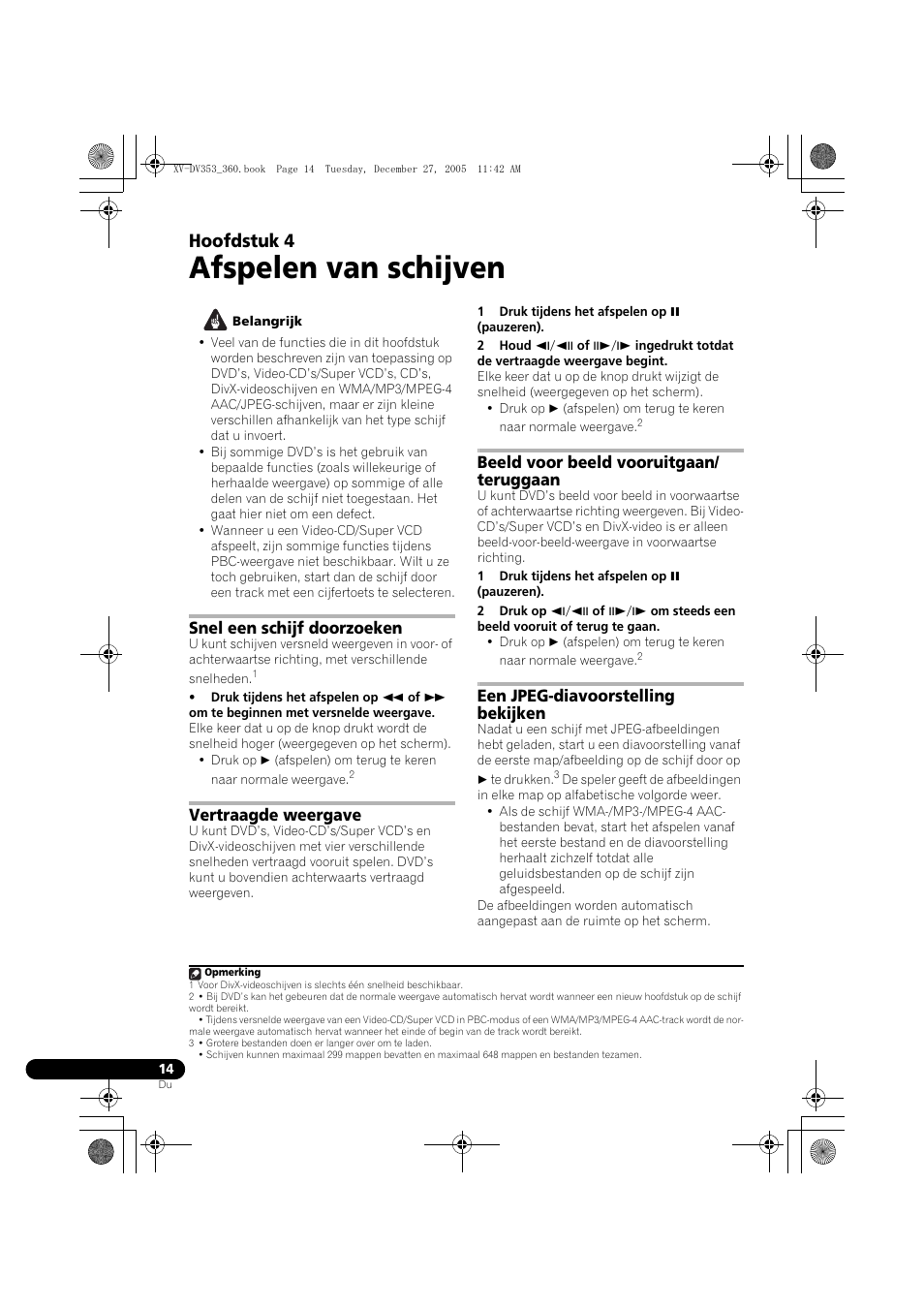 04 afspelen van schijven, Snel een schijf doorzoeken, Vertraagde weergave | Beeld voor beeld vooruitgaan/teruggaan, Een jpeg-diavoorstelling bekijken, Afspelen van schijven, Hoofdstuk 4, Beeld voor beeld vooruitgaan/ teruggaan | Pioneer DCS-360 User Manual | Page 14 / 128