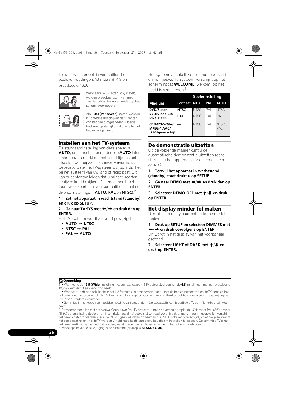 Instellen van het tv-systeem, De demonstratie uitzetten, Het display minder fel maken | Pioneer DCS-360 User Manual | Page 36 / 128