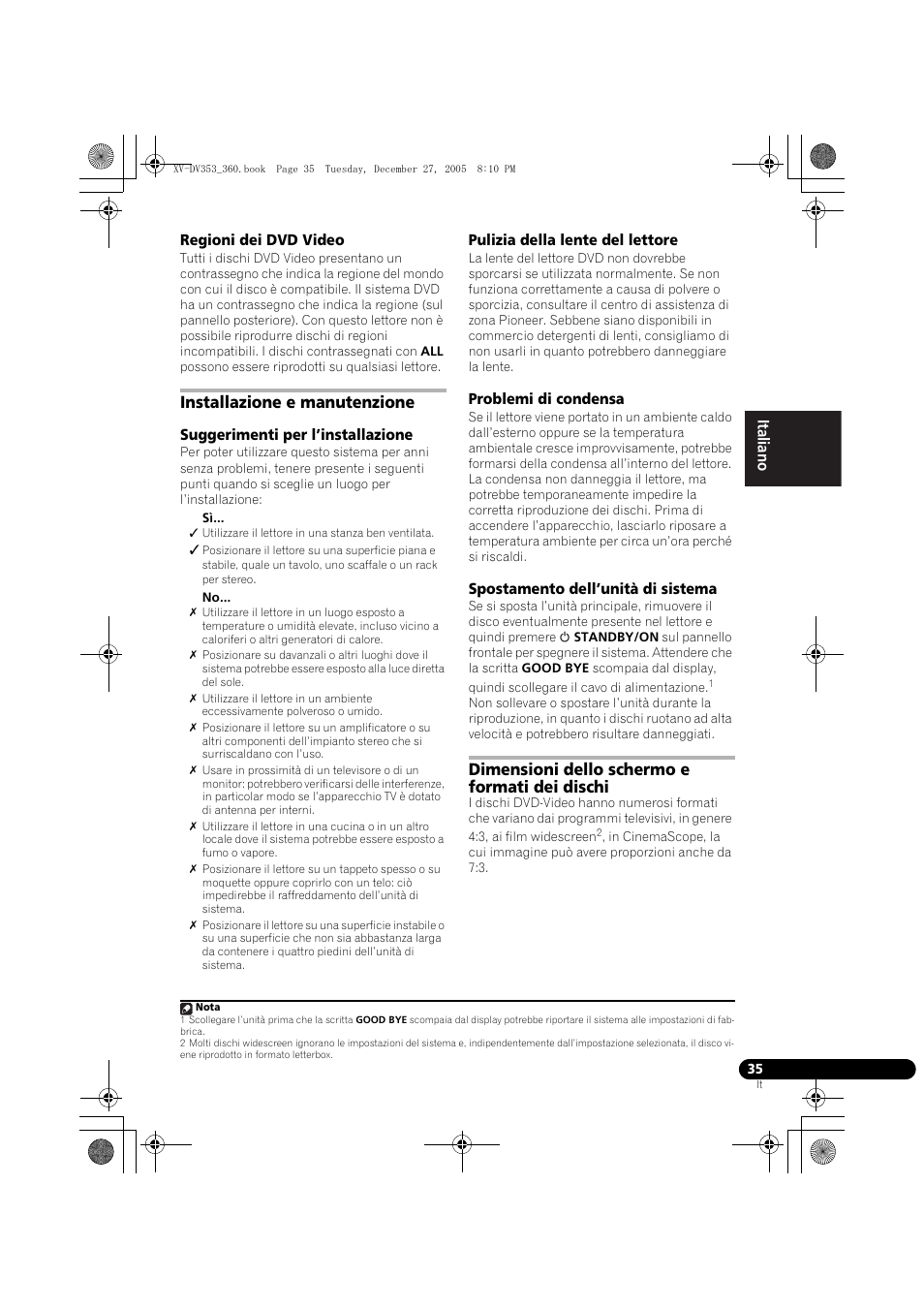 Regioni dei dvd video, Installazione e manutenzione, Suggerimenti per l’installazione | Pulizia della lente del lettore, Problemi di condensa, Spostamento dell’unità di sistema, Dimensioni dello schermo e formati dei dischi | Pioneer DCS-360 User Manual | Page 77 / 128