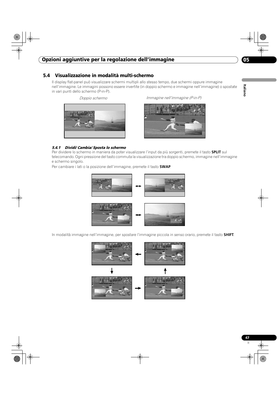 4 visualizzazione in modalità multi-schermo, 1 dividi/ cambia/ sposta lo schermo | Pioneer KRP-500M User Manual | Page 47 / 433