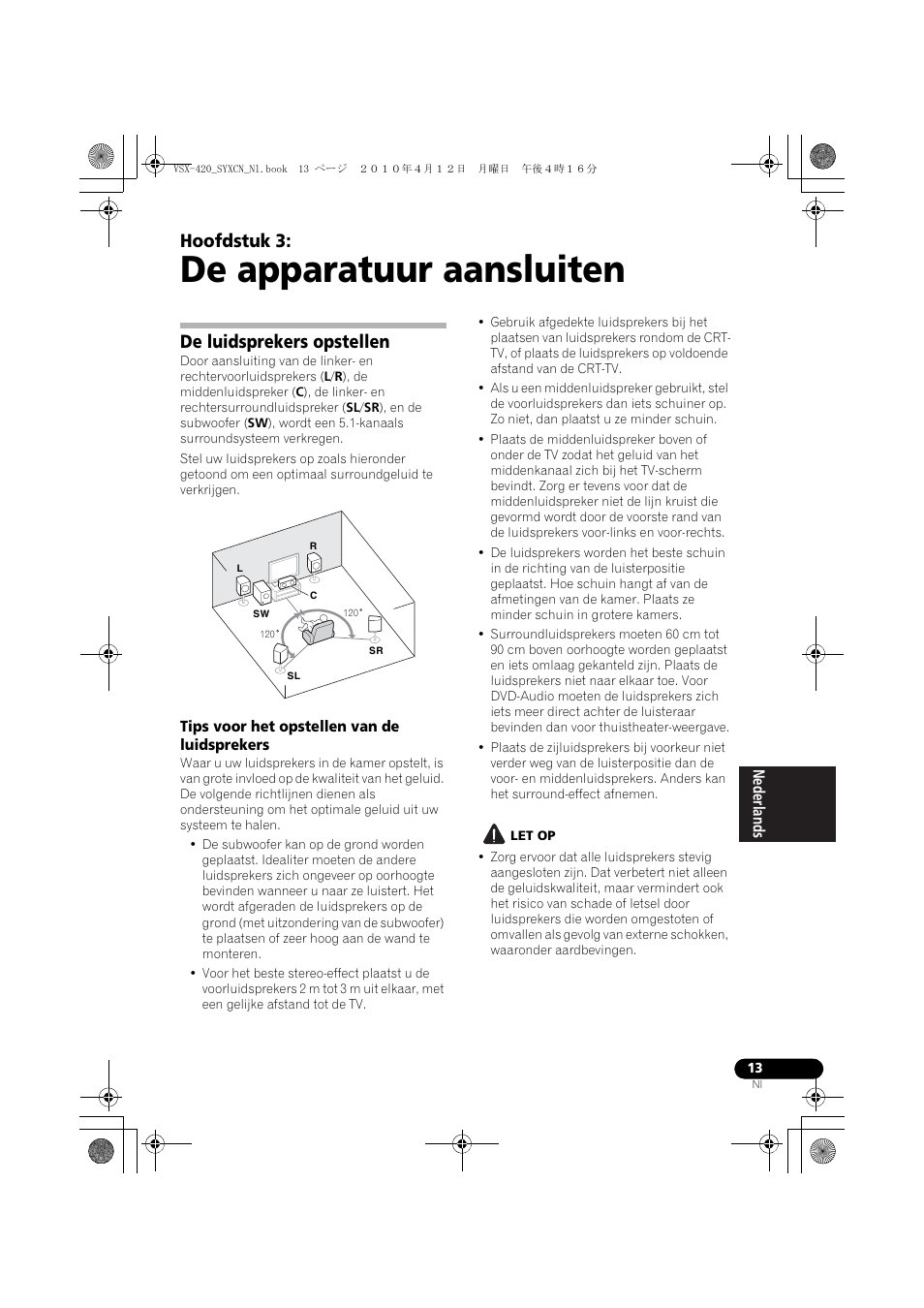 03 de apparatuur aansluiten, De luidsprekers opstellen, Tips voor het opstellen van de luidsprekers | De apparatuur aansluiten, Hoofdstuk 3 | Pioneer VSX-420-K User Manual | Page 101 / 180