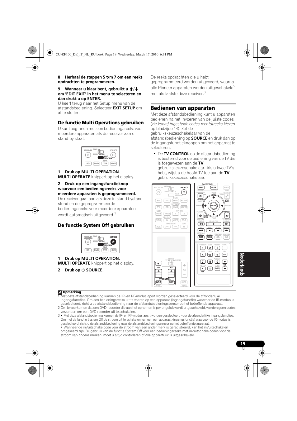 De functie multi operations gebruiken, 1 druk op multi operation, De functie system off gebruiken | 2 druk op u source, Bedienen van apparaten, Met als laatste deze receiver | Pioneer CU-RF100-U User Manual | Page 71 / 108