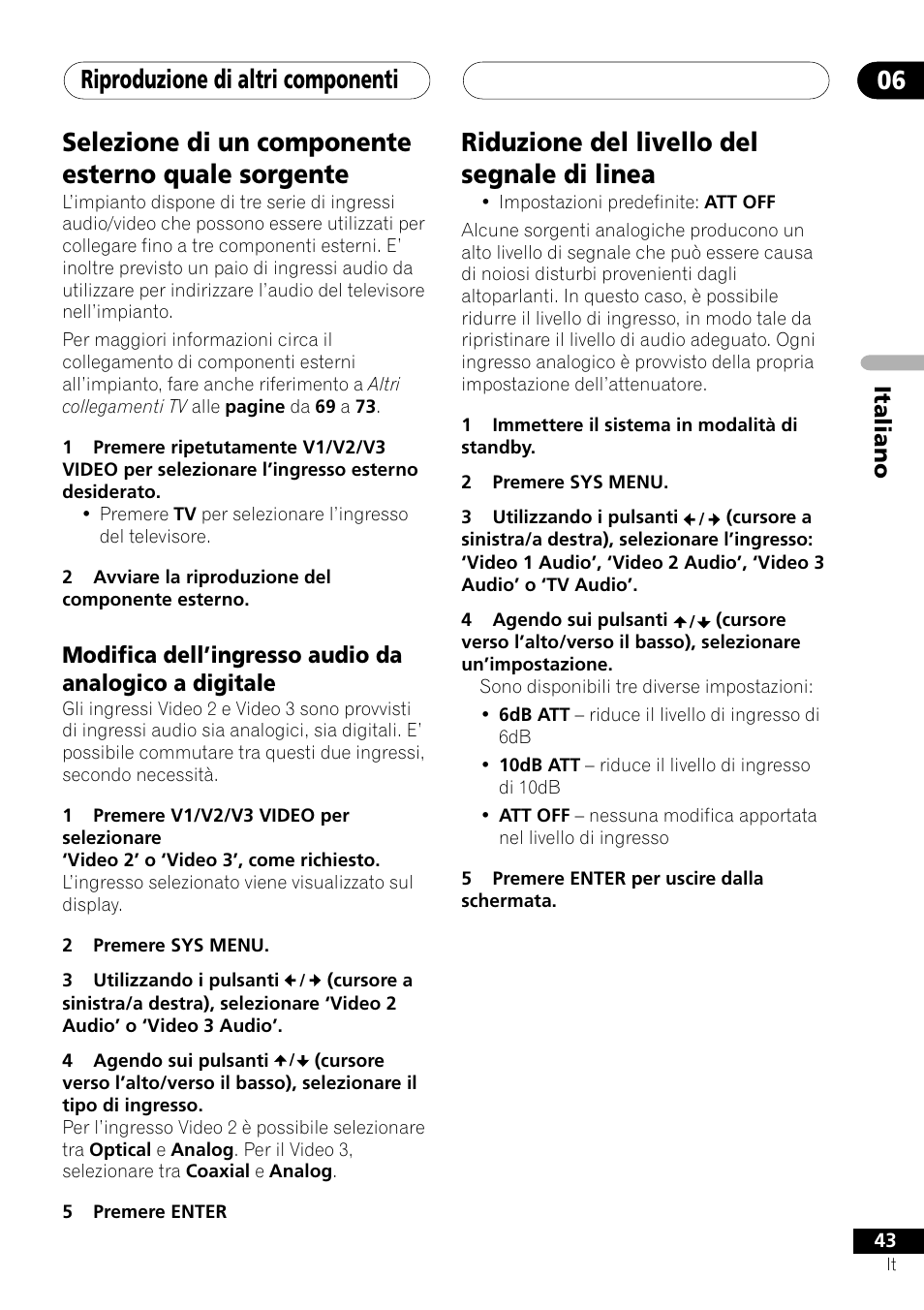 Selezione di un componente esterno quale sorgente, Riduzione del livello del segnale di linea, Riproduzione di altri componenti 06 | Italiano | Pioneer NS-DV1000 User Manual | Page 43 / 180