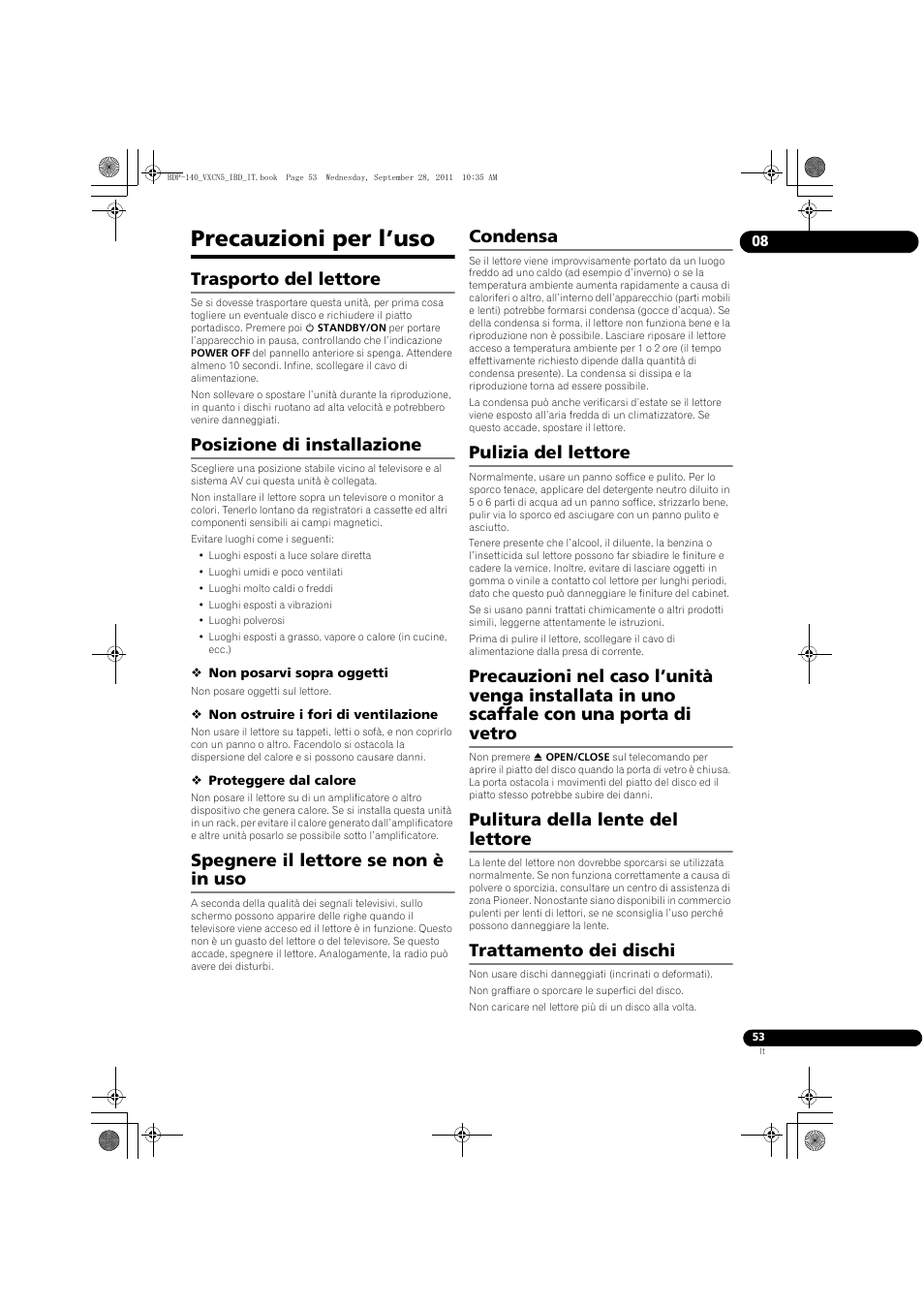 Recauzioni per l’uso t, Rasporto del lettore, Posizione di installazione s | Pegnere il lettore se non è in uso, Condensa pulizia del letto, Recauzioni nel caso l’unità venga installata in, Uno scaffale con una, Porta di vetro, Pulitu, Ra della lente del lettore | Pioneer BDP-140 User Manual | Page 179 / 308