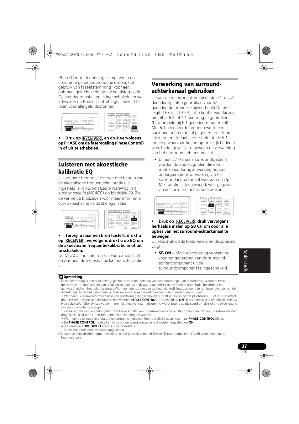 Luisteren met akoestische kalibratie eq, Verwerking van surround- achterkanaal gebruiken, Verwerking van surround-achterkanaal gebruiken | Receiver | Pioneer VSX-820-S User Manual | Page 197 / 324