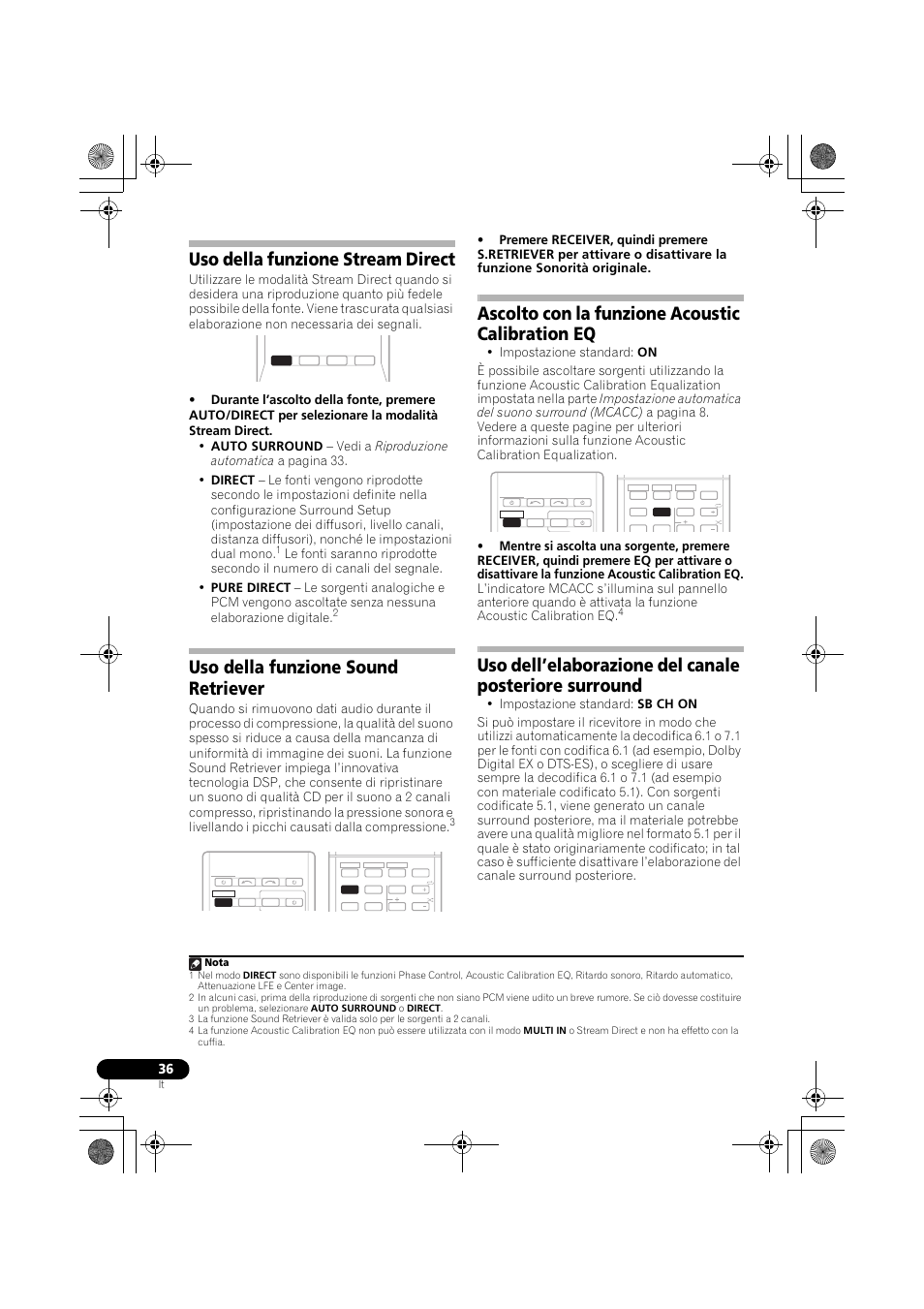 Uso della funzione stream direct, Uso della funzione sound retriever, Ascolto con la funzione acoustic calibration eq | Calibration eq, Posteriore surround, E uso dell’elaborazione | Pioneer VSX-819H-S User Manual | Page 36 / 282