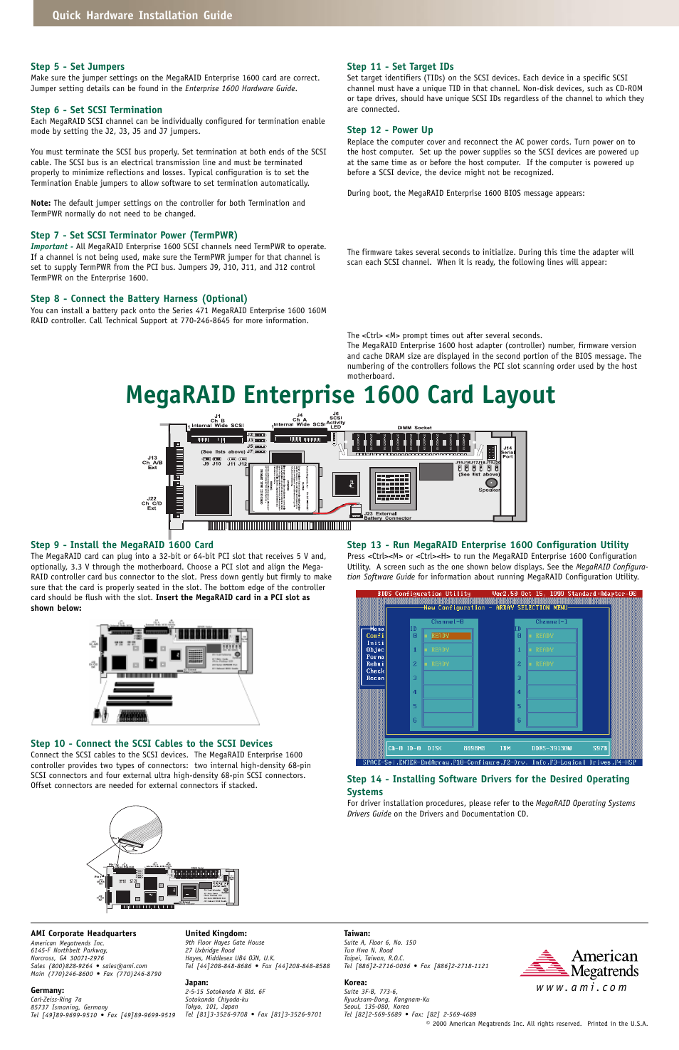 Megaraid enterprise 1600 card layout, Quick hardware installation guide, W w w . a m i . c o m | American Megatrends MegaRAID Enterprise 1600 User Manual | Page 2 / 2