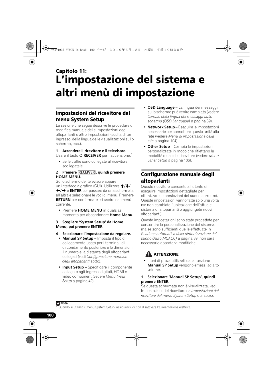 Impostazioni del ricevitore dal menu system setup, 1 accendere il ricevitore e il televisore, 2 premere , quindi premere home menu | 4 selezionare l’impostazione da regolare, Configurazione manuale degli altoparlanti, Attenzione, Capitolo 11 | Pioneer VSX-1020-K User Manual | Page 100 / 532