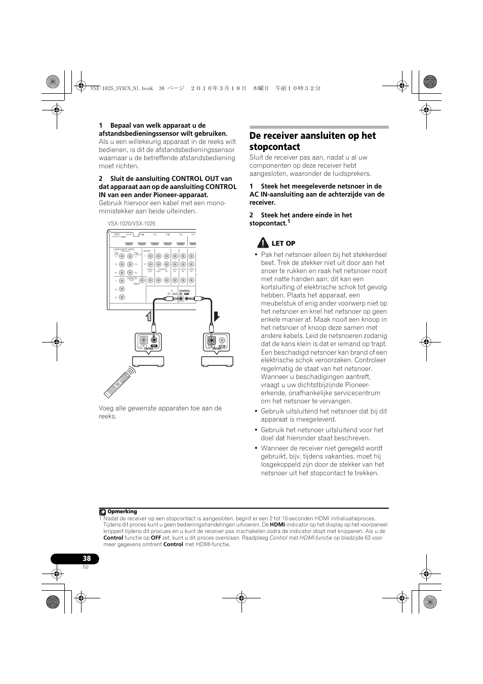 De receiver aansluiten op het stopcontact, 2 steek het andere einde in het stopcontact, Let op | Pioneer VSX-1020-K User Manual | Page 302 / 532