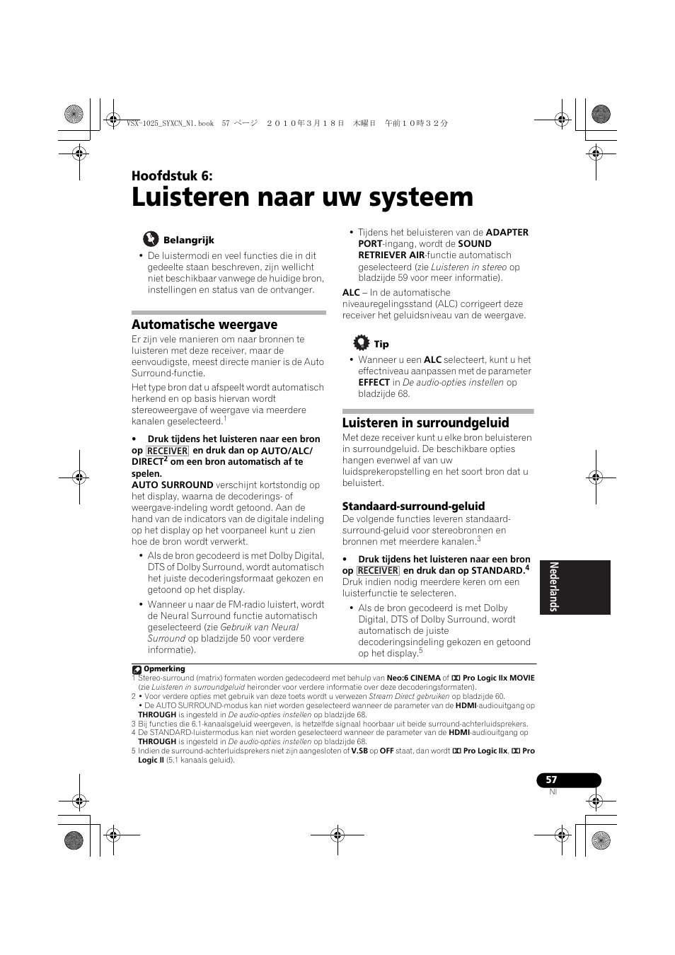 Luisteren naar uw systeem, Belangrijk, Automatische weergave | Luisteren in surroundgeluid, Standaard-surround-geluid, 06 luisteren naar uw systeem, Hoofdstuk 6 | Pioneer VSX-1020-K User Manual | Page 321 / 532