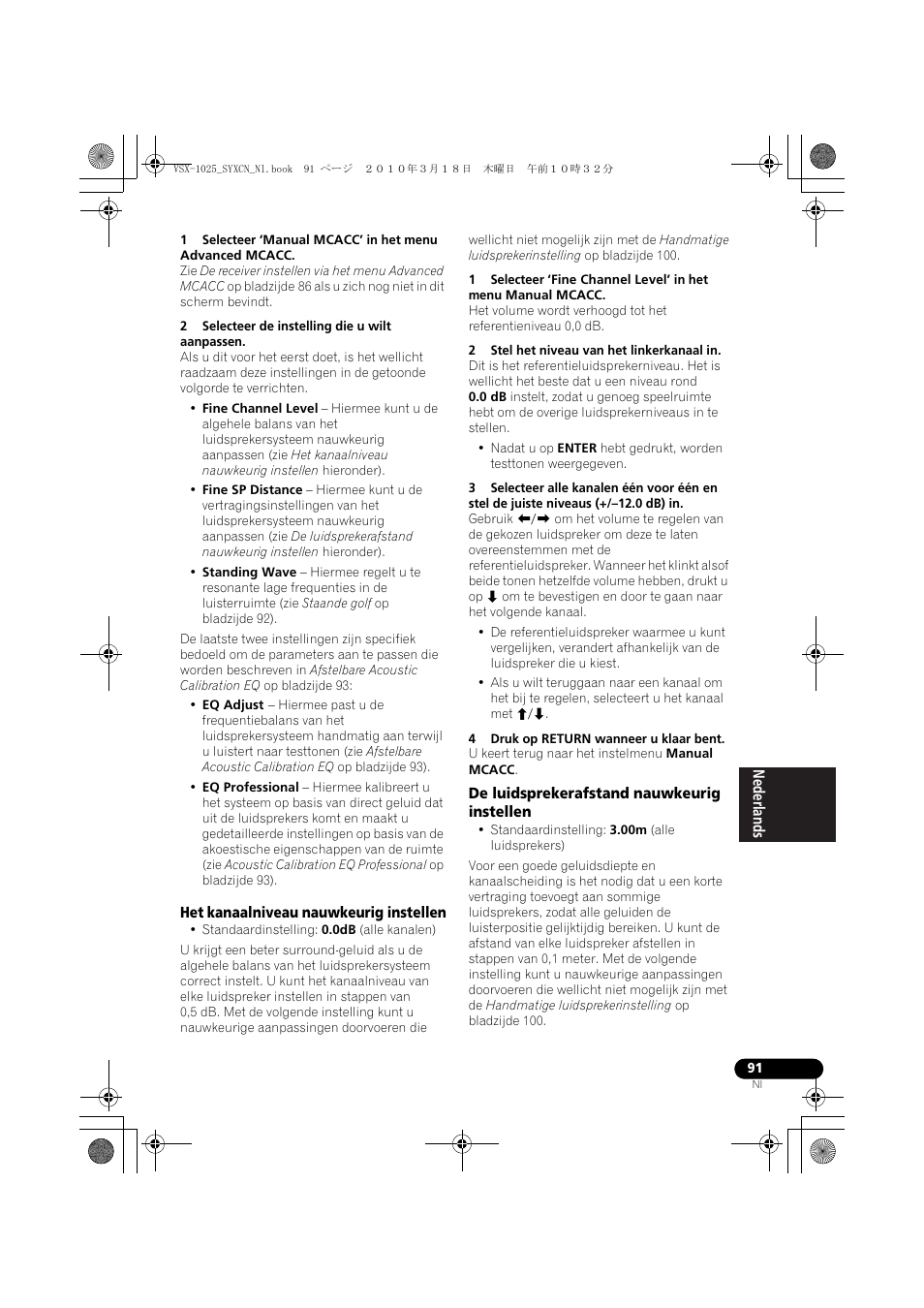 2 selecteer de instelling die u wilt aanpassen, Het kanaalniveau nauwkeurig instellen, 2 stel het niveau van het linkerkanaal in | 4 druk op return wanneer u klaar bent, De luidsprekerafstand nauwkeurig instellen | Pioneer VSX-1020-K User Manual | Page 355 / 532