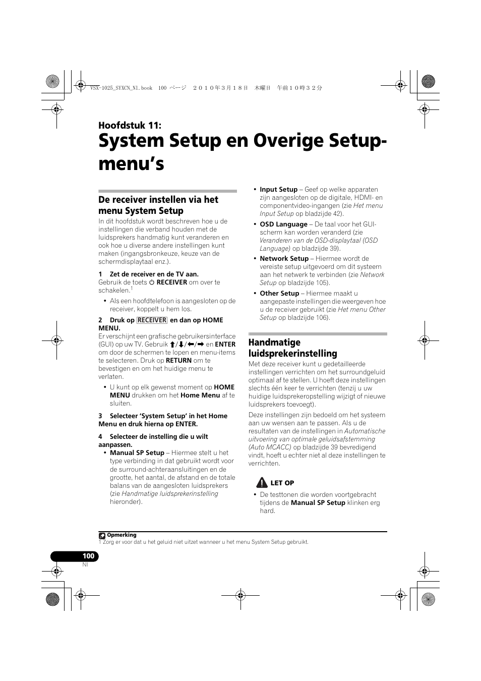 System setup en overige setup- menu’s, De receiver instellen via het menu system setup, 1 zet de receiver en de tv aan | 2 druk op en dan op home menu, 4 selecteer de instelling die u wilt aanpassen, Handmatige luidsprekerinstelling, Let op, 11 system setup en overige setup-menu’s, Hoofdstuk 11 | Pioneer VSX-1020-K User Manual | Page 364 / 532