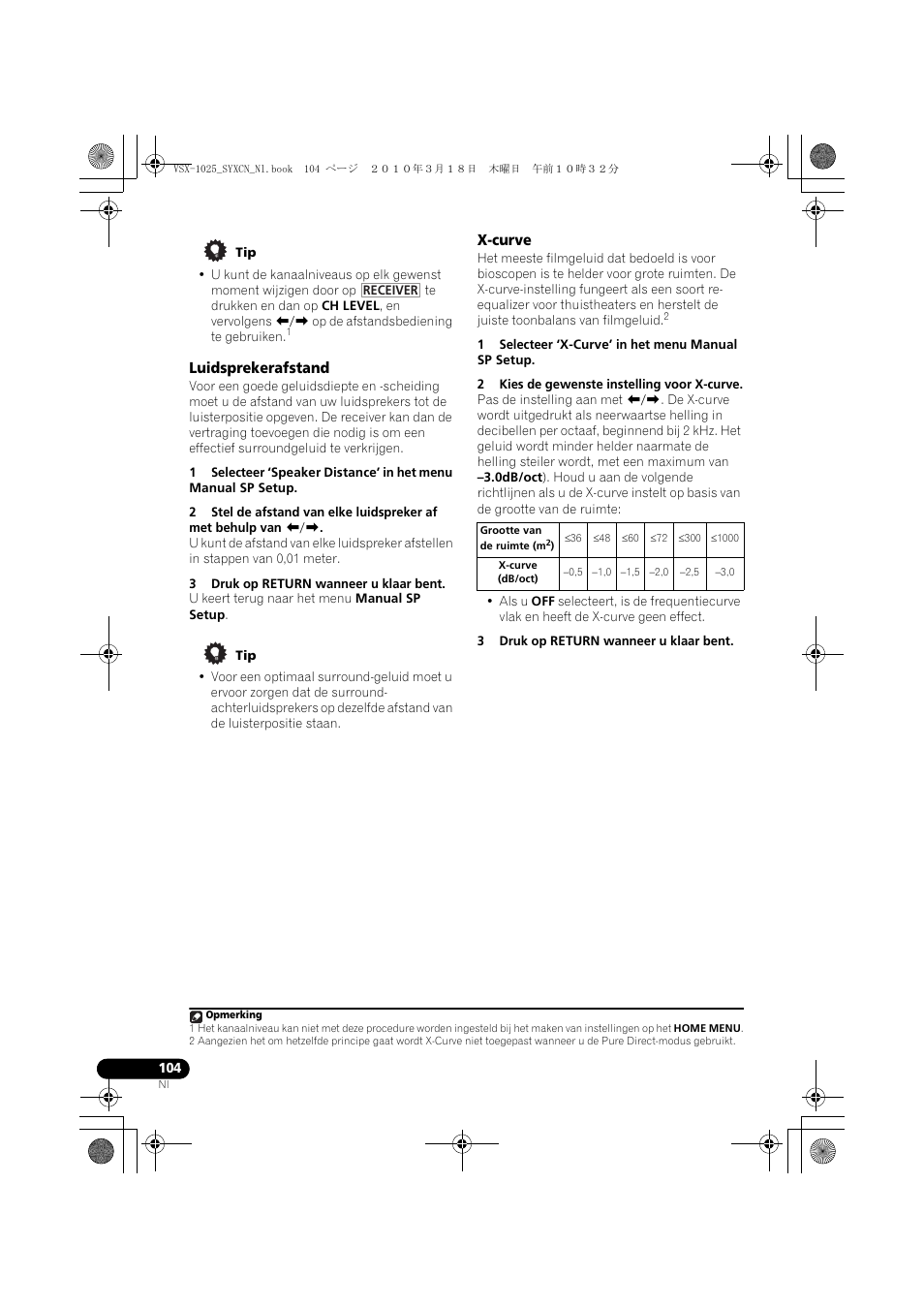 Luidsprekerafstand, 3 druk op return wanneer u klaar bent, X-curve | 1 selecteer ‘x-curve’ in het menu manual sp setup, 2 kies de gewenste instelling voor x-curve, Db/oct) | Pioneer VSX-1020-K User Manual | Page 368 / 532