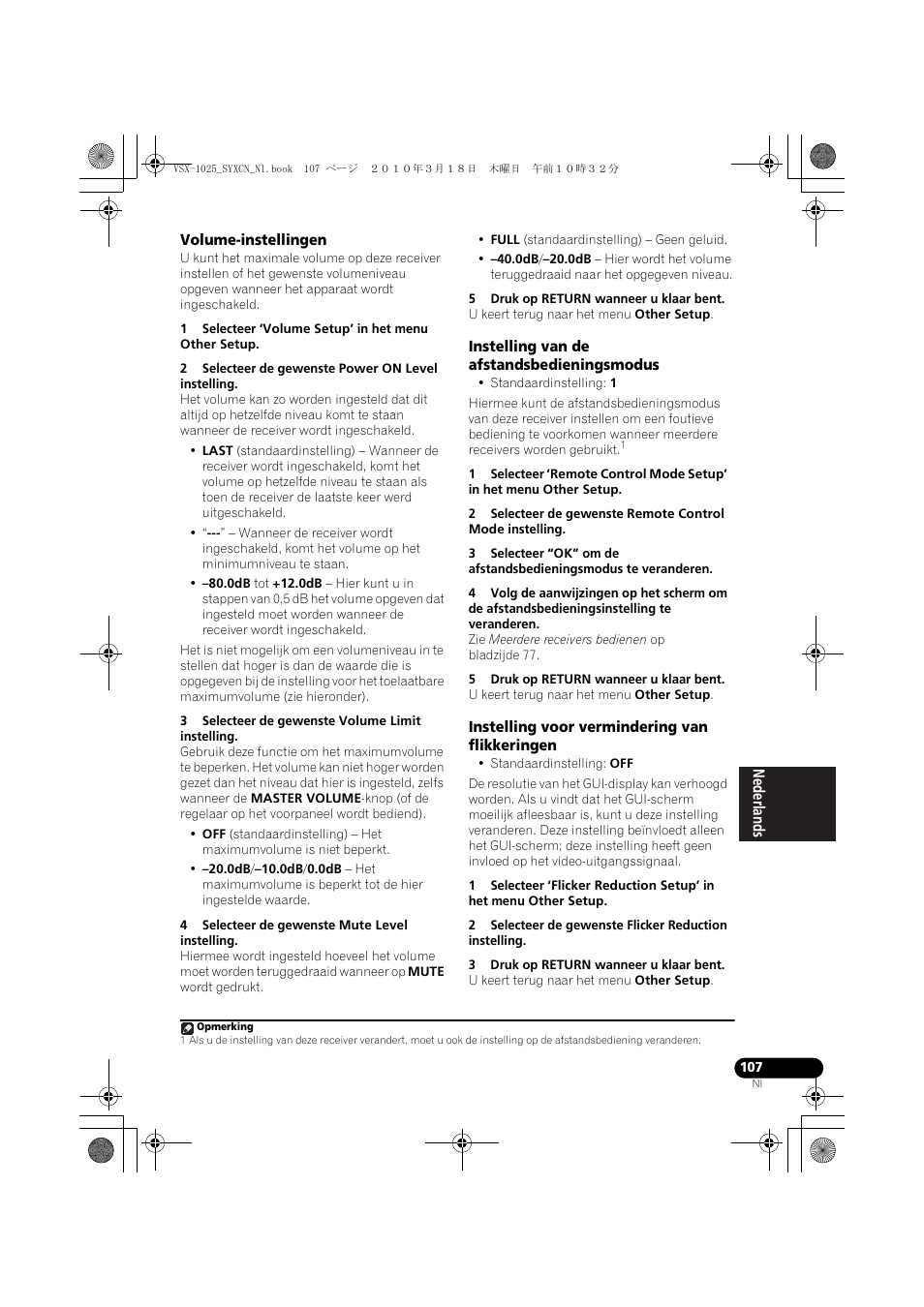 Volume-instellingen, 1 selecteer ‘volume setup’ in het menu other setup, 2 selecteer de gewenste power on level instelling | 3 selecteer de gewenste volume limit instelling, 4 selecteer de gewenste mute level instelling, 5 druk op return wanneer u klaar bent, Instelling van de afstandsbedieningsmodus, Instelling voor vermindering van flikkeringen, 3 druk op return wanneer u klaar bent | Pioneer VSX-1020-K User Manual | Page 371 / 532