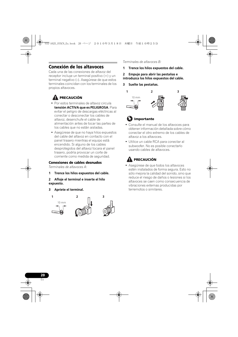 Conexión de los altavoces, Precaución, Conexiones de cables desnudos | Terminales de altavoces a, 1 trence los hilos expuestos del cable, 2 afloje el terminal e inserte el hilo expuesto, 3 apriete el terminal, Terminales de altavoces b, 3 suelte las pestañas, Importante | Pioneer VSX-1020-K User Manual | Page 416 / 532