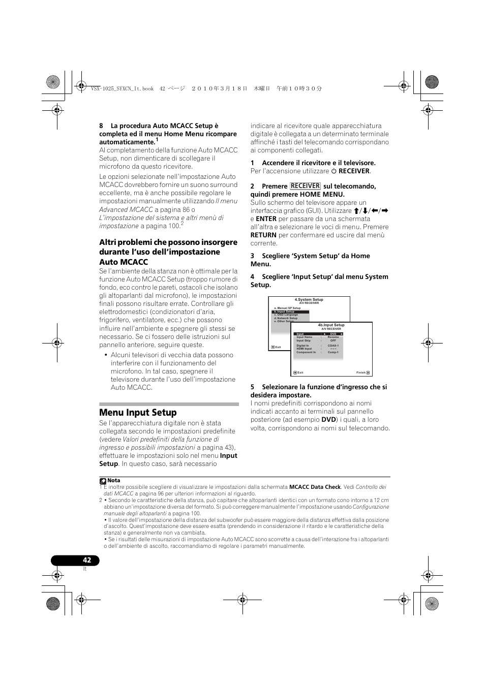 Menu input setup, 1 accendere il ricevitore e il televisore, 3 scegliere ‘system setup’ da home menu | 4 scegliere ‘input setup’ dal menu system setup | Pioneer VSX-1020-K User Manual | Page 42 / 532