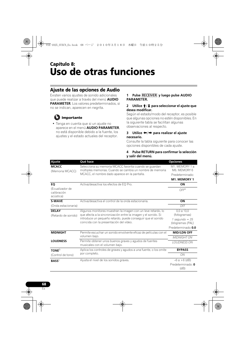 Uso de otras funciones, Ajuste de las opciones de audio, Importante | 1 pulse y luego pulse audio parameter, 3 utilice k/l para realizar el ajuste necesario, M1. memory 1 a m6. memory 6, Predeterminado, M1. memory 1, 0,0 a 10,0 (fotogramas), 1 segundo = 25 fotogramas (pal) | Pioneer VSX-1020-K User Manual | Page 464 / 532