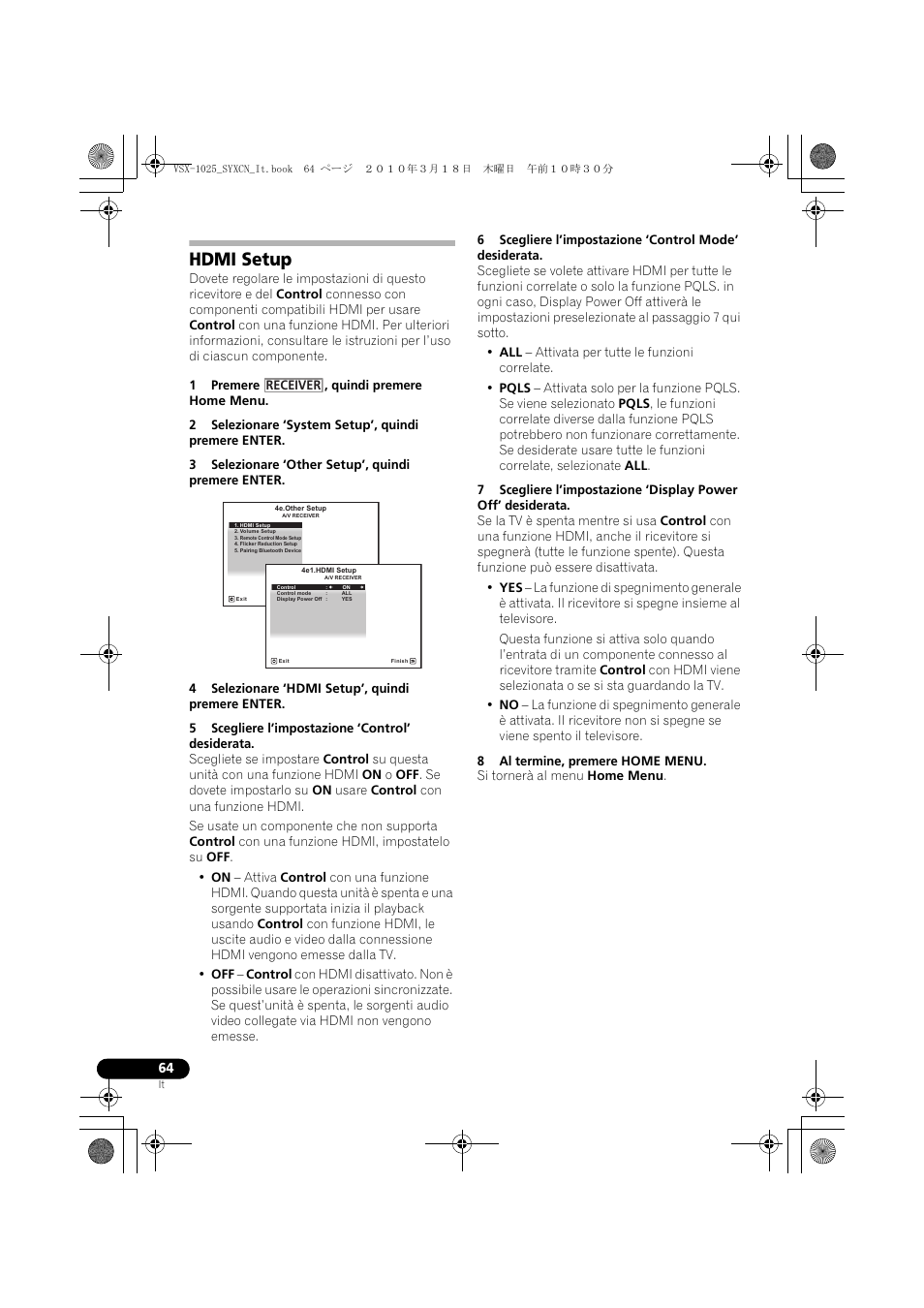 Hdmi setup, 1 premere , quindi premere home menu, 2 selezionare ‘system setup’, quindi premere enter | 3 selezionare ‘other setup’, quindi premere enter, 4 selezionare ‘hdmi setup’, quindi premere enter, 5 scegliere l’impostazione ‘control’ desiderata, 8 al termine, premere home menu | Pioneer VSX-1020-K User Manual | Page 64 / 532