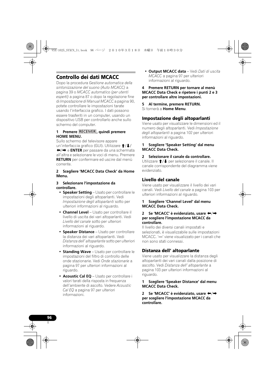 Controllo dei dati mcacc, 1 premere , quindi premere home menu, 2 scegliere ‘mcacc data check’ da home menu | 3 selezionare l’impostazione da controllare, 5 al termine, premere return, Impostazione degli altoparlanti, 2 selezionare il canale da controllare, Livello del canale, Distanza dell’ altoparlante | Pioneer VSX-1020-K User Manual | Page 96 / 532