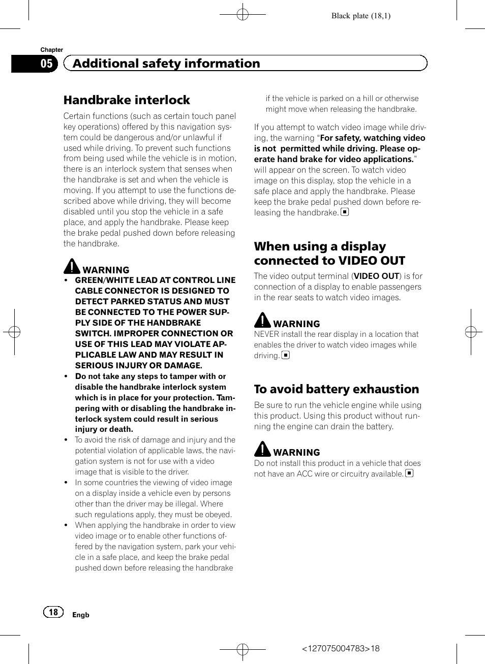 Additional safety information handbrake interlock, When using a display connected to video, To avoid battery exhaustion | Handbrake interlock, When using a display connected to video out, 05 additional safety information | Pioneer AVIC-F550BT User Manual | Page 18 / 136