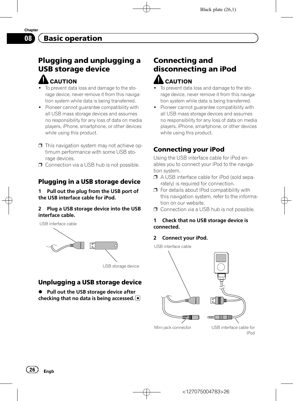 Plugging and unplugging a usb storage, Device, Plugging in a usb storage device 26 | Unplugging a usb storage device 26, Connecting and disconnecting an ipod, Connecting your ipod 26, Plugging and unplugging a usb storage device, 08 basic operation, Plugging in a usb storage device, Unplugging a usb storage device | Pioneer AVIC-F550BT User Manual | Page 26 / 136