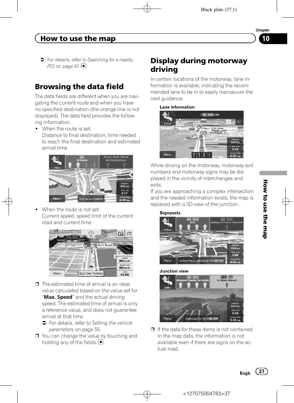 Browsing the data field, Display during motorway driving, Browsing the data | How to use the map | Pioneer AVIC-F550BT User Manual | Page 37 / 136
