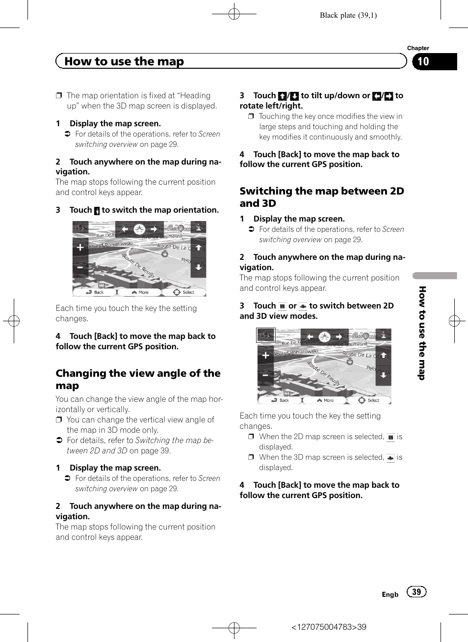 Changing the view angle of the, Switching the map between 2d and, Switching the map be | How to use the map, Changing the view angle of the map, Switching the map between 2d and 3d | Pioneer AVIC-F550BT User Manual | Page 39 / 136