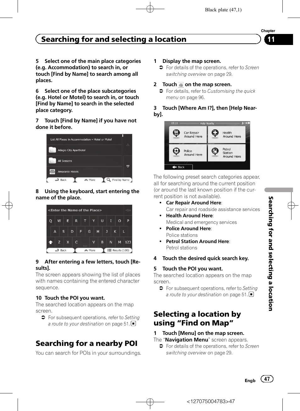 Searching for a nearby poi, Selecting a location by using, Find on | Searching for a nearby, Selecting a location by using “find on map, Searching for and selecting a location | Pioneer AVIC-F550BT User Manual | Page 47 / 136