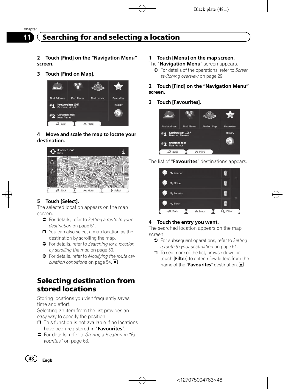 Selecting destination from stored, Locations, Selecting destination from stored locations | 11 searching for and selecting a location | Pioneer AVIC-F550BT User Manual | Page 48 / 136