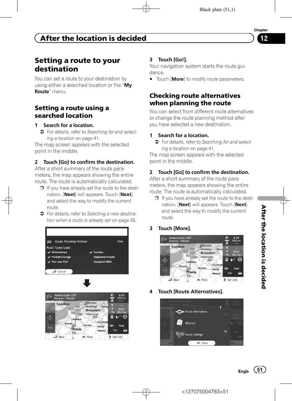 Setting a route using a searched, Location, Checking route alternatives when | Planning the route, Setting, Setting a route to your, Setting a route to your destination, After the location is decided, Setting a route using a searched location | Pioneer AVIC-F550BT User Manual | Page 51 / 136