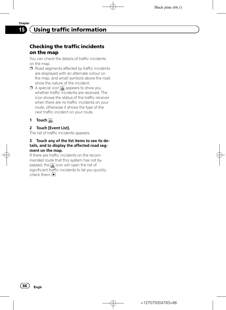 Checking the traffic incidents on the, 15 using traffic information, Checking the traffic incidents on the map | Pioneer AVIC-F550BT User Manual | Page 66 / 136