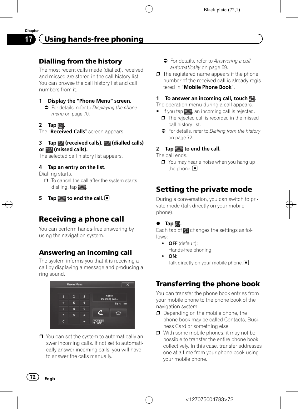 Dialling from the history 72, Receiving a phone call, Answering an incoming call 72 | Setting the private mode, Transferring the phone book, Transferring the, Dialling from the his, Transferring the phone, 17 using hands-free phoning, Dialling from the history | Pioneer AVIC-F550BT User Manual | Page 72 / 136