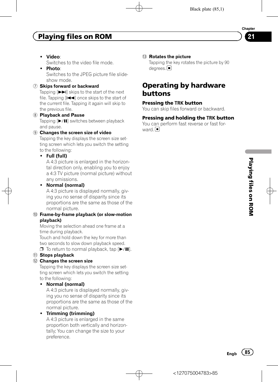 Operating by hardware buttons, Playing files on rom | Pioneer AVIC-F550BT User Manual | Page 85 / 136