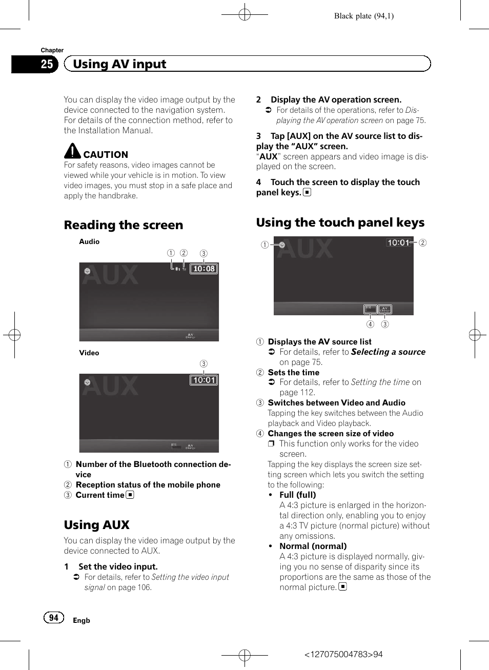 Using av input reading the screen, Using aux, Using the touch panel keys | Reading the screen, 25 using av input | Pioneer AVIC-F550BT User Manual | Page 94 / 136