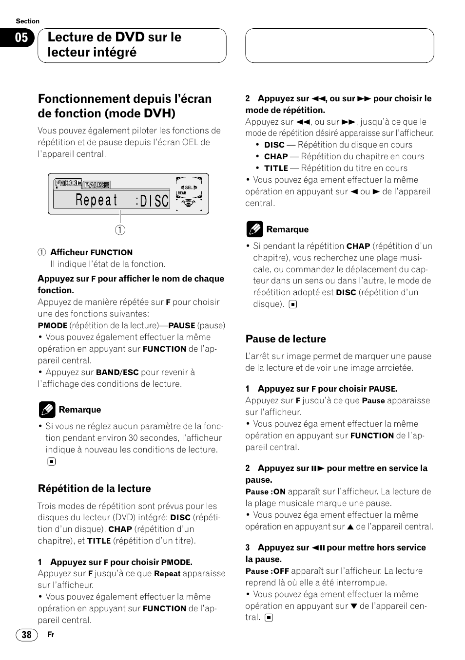 Fonctionnement depuis l’écran de fonction, Lecture de dvd sur le lecteur intégré, Répétition de la lecture | Pause de lecture | Pioneer DVH-P7000R User Manual | Page 138 / 204