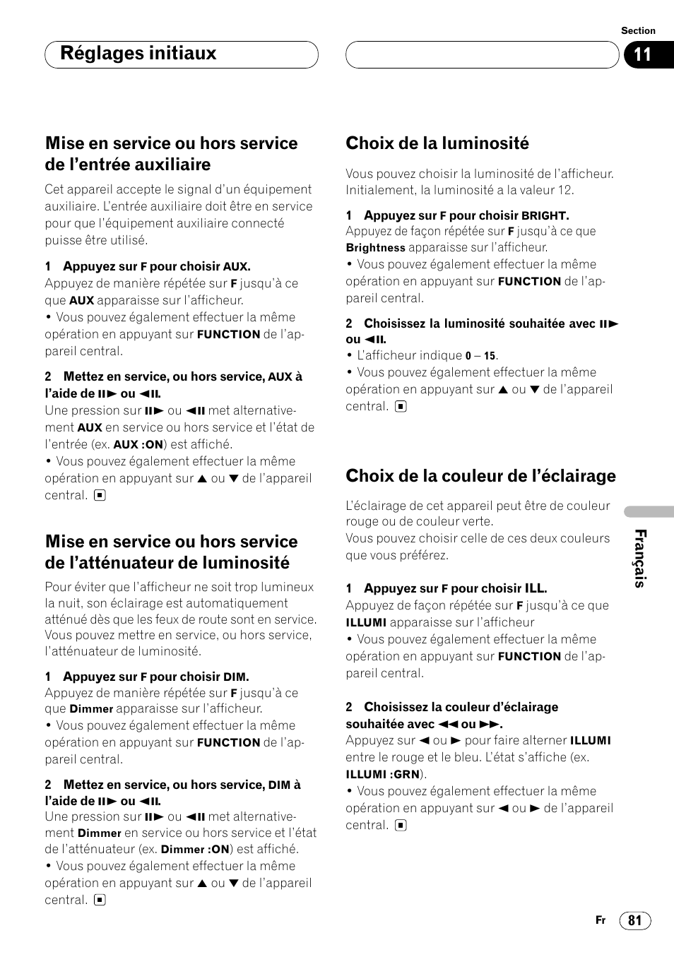 Mise en service ou hors service de l’entrée, Auxiliaire 81, Mise en service ou hors service de | L’atténuateur de luminosité 81, Réglages initiaux, Choix de la luminosité, Choix de la couleur de l’éclairage | Pioneer DVH-P7000R User Manual | Page 181 / 204