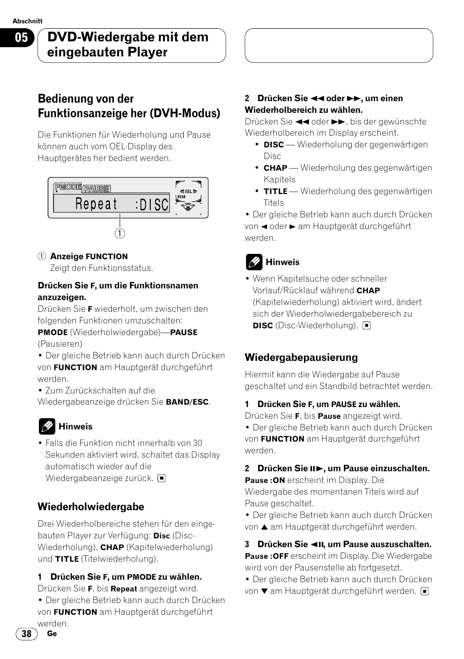 Bedienung von der funktionsanzeige her, Dvd-wiedergabe mit dem eingebauten player, Bedienung von der funktionsanzeige her (dvh-modus) | Wiederholwiedergabe, Wiedergabepausierung | Pioneer DVH-P7000R User Manual | Page 38 / 204